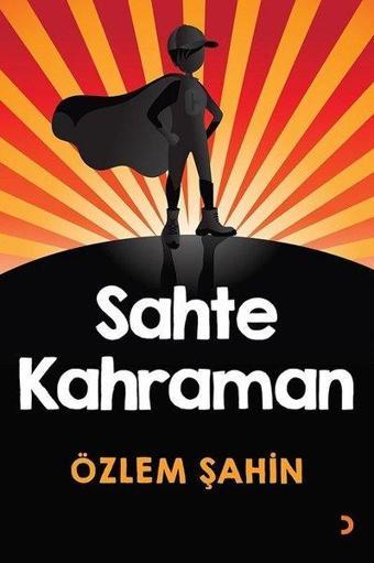 Sahte Kahraman - Özlem Şahin - Cinius Yayınevi