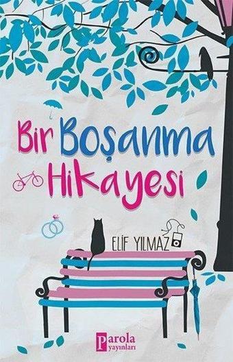 Bir Boşanma Hikayesi - Elif Yılmaz - Parola Yayınları