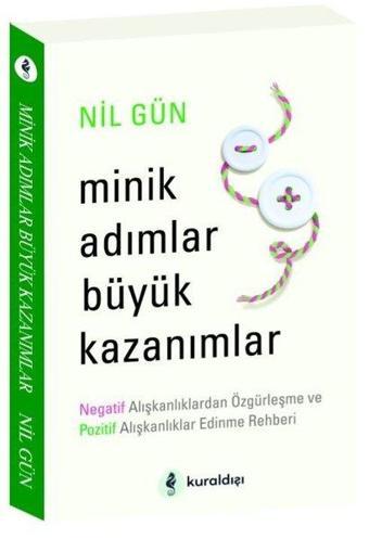 Minik Adımlar Büyük Kazanımlar - Nil Gün - Kuraldışı Yayınları