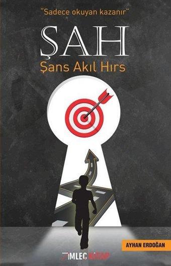 Şah: Şans Akıl Hırs - Ayhan Erdoğan - İmleç Kitap