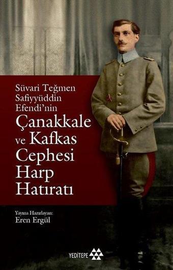 Çanakkale ve Kafkas Cephesi Harp Hatıratı - Kolektif  - Yeditepe Yayınevi