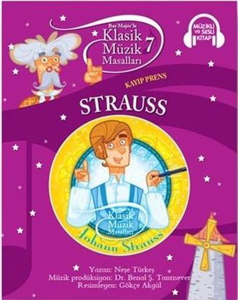 Klasik Müzik Masalları 7-Strauss - Neşe Türkeş - Doğan ve Egmont Yayıncılık