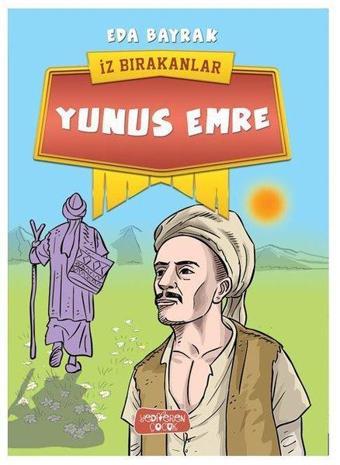 Yunus Emre-İz Bırakanlar - Eda Bayrak - Yediveren Çocuk