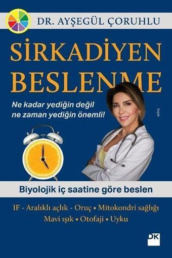 Sirkadiyen Beslenme - Ayşegül Çoruhlu - Doğan Kitap