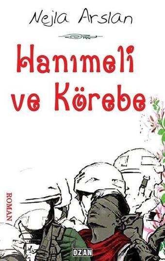 Hanımeli ve Körebe - Nejla Arslan - Ozan Yayıncılık