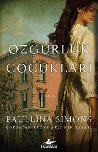 Özgürlük Çocukları - Paullina Simons - Pegasus Yayınevi