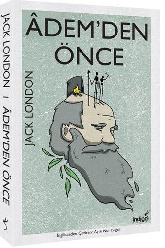 Adem'den Önce - Jack London - İndigo Kitap Yayınevi