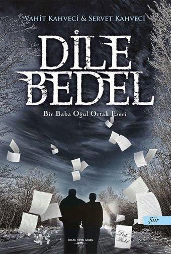 Dile Bedel-Bir Baba Oğul Ortak Eseri - Servet Kahveci - Sokak Kitapları Yayınları