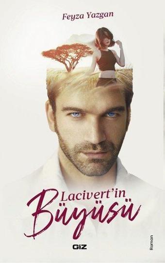 Lacivert'in Büyüsü - Feyza Yazgan - GİZ