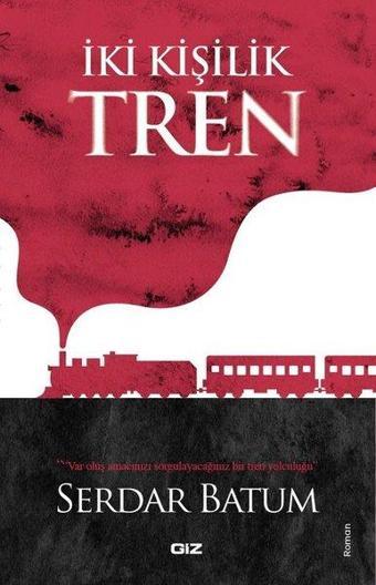 İki Kişilik Tren - Serdar Batum - GİZ