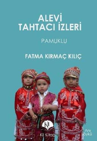 Alevi Tahtacı İzleri - Fatma Kırmaç Kılıç - Kil Kitap