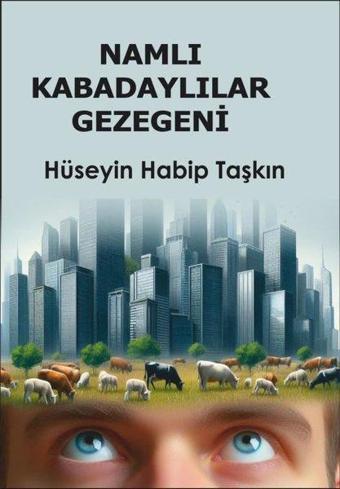 Namlı Kabadaylılar Gezegeni - Hüseyin Habip Taşkın - Kil Kitap