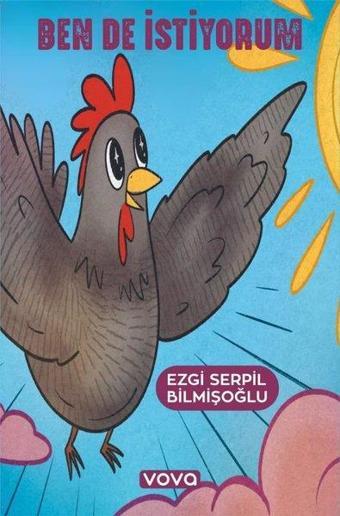 Ben de İstiyorum - Ezgi Serpil Bilmişoğlu - Vova Yayınları