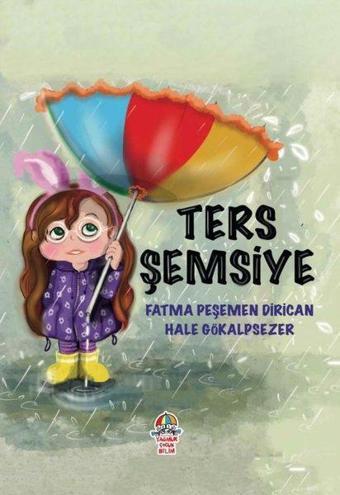 Ters Şemsiye - Fatma Peşemen Dirican - Yağmur Çocuk