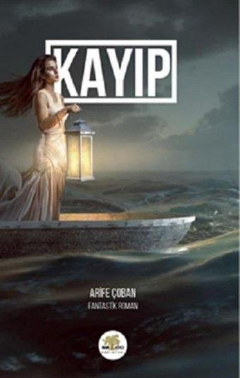 Kayıp - Arife Çoban - Nar Ağacı Yayınları