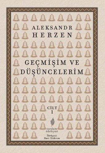 Geçmişim ve Düşüncelerim Cilt 1 - Aleksandr Herzen - Yordam Edebiyat