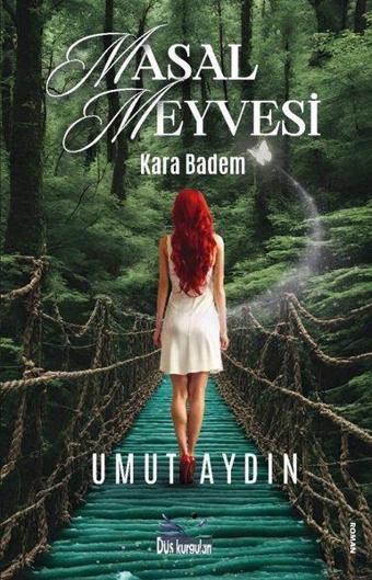 Masal Meyvesi - Kara Badem - Umut Aydın - Düş Kurguları Yayınları