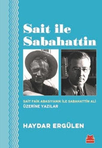 Sait ile Sabahattin - Haydar Ergülen - Kırmızı Kedi Yayınevi