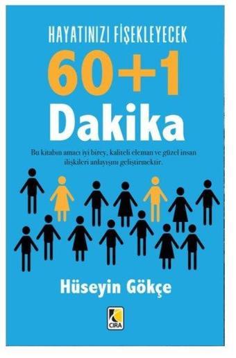 Hayatınızı Fişekleyecek 60+1 Dakika - Hüseyin Gökçe - Çıra Yayınları