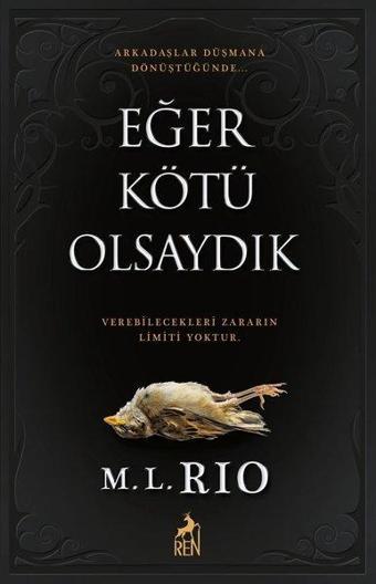 Eğer Kötü Olsaydık - M. L. Rio - Ren Kitap Yayınevi