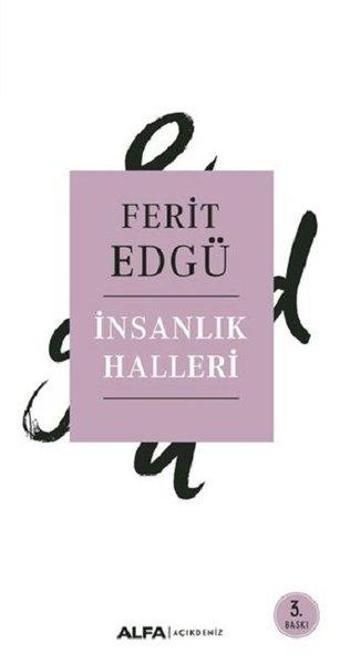 İnsanlık Halleri - Ferit Edgü - Alfa Yayıncılık