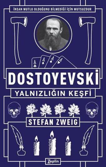 Dostoyevski-Yalnızlığın Keşfi - Stefan Zweig - Zeplin Kitap