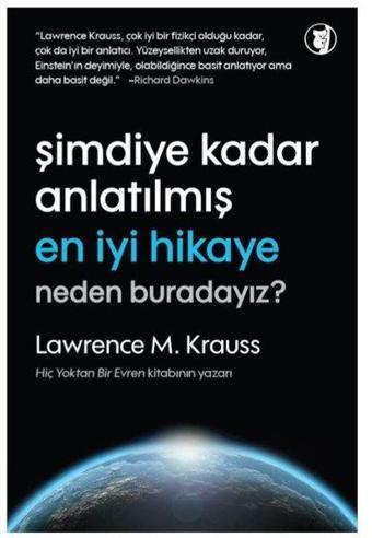 Şimdiye Kadar Anlatılmış En İyi Hikaye - Lawrence M. Krauss - Aylak Kitap