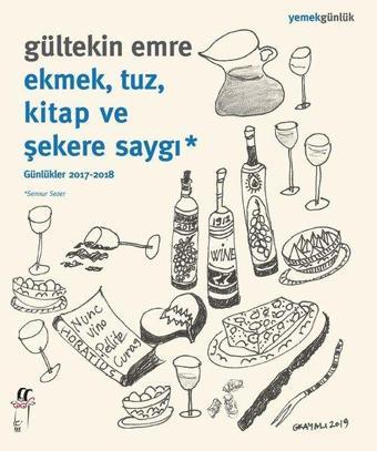 Ekmek Tuz Kitap ve Şekere Saygı - Gültekin Emre - Oğlak Yayıncılık