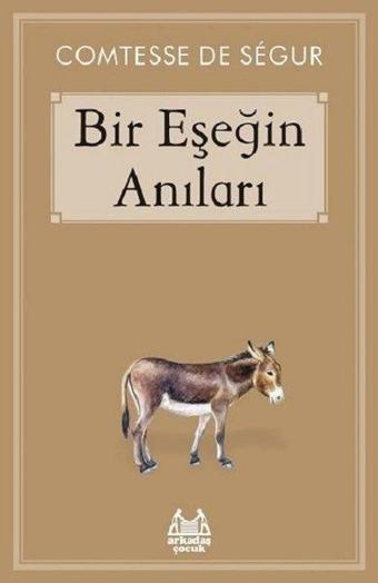 Bir Eşeğin Anıları - Comtesse de Segur - Arkadaş Yayıncılık