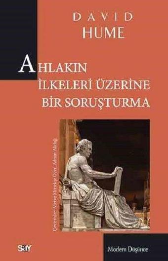 Ahlakın İlkeleri Üzerine Bir Soruşturma - David Hurne - Say Yayınları