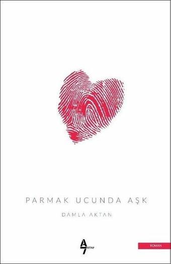 Parmak Ucunda Aşk - Damla Aktan - A7 Kitap