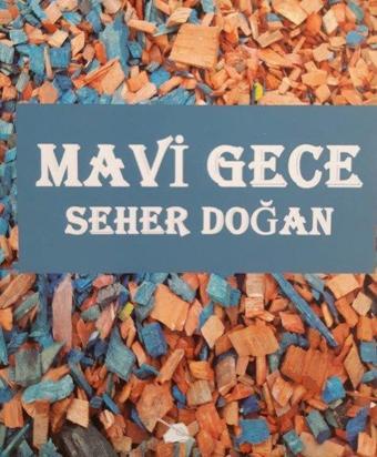 Mavi Gece - Seher Doğan - 7 Harf Yayınları