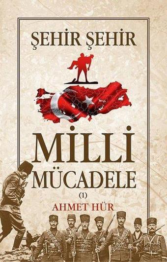 Milli Mücadele Şehir Şehir Seti-2 Kitap Takım - Ahmet Hür - Tunç Yayıncılık