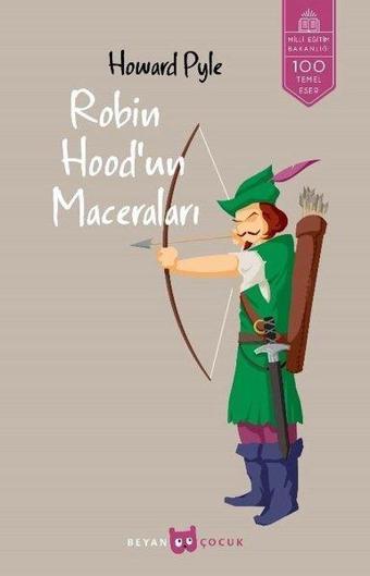 Robin Hood'un Maceraları-Tam Metin - Howard Pyle - Beyan Yayınları