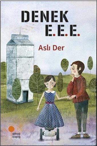 Denek E.E.E. - Aslı Der - Günışığı Kitaplığı