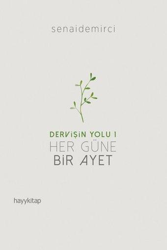 Her Güne Bir Ayet: Dervişin Yolu 1 - Senai Demirci - Hayykitap