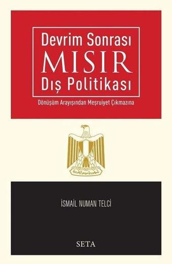 Devrim Sonrasında Mısır Dış Politikası - İsmail Numan Telci - Seta Yayınları