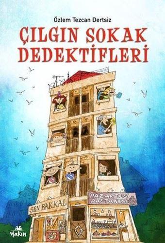 Çılgın Sokak Dedektifleri - Özlem Tezcan Dertsiz - Yakın Kitabevi