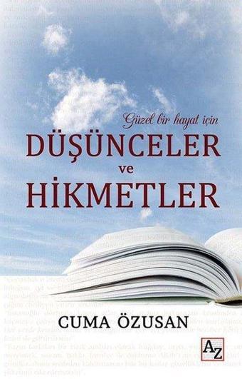 Güzel Bir Hayat için Düşünceler ve Hikmetler - Cuma Özusan - Az Kitap