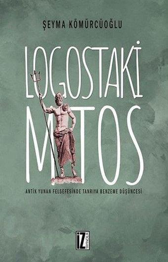 Logostaki Mitos - Şeyma Kömürcüoğlu - İz Yayıncılık