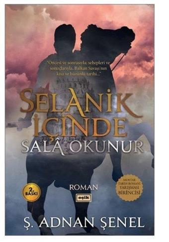 Selanik İçinde Sala Okunur - Ş. Adnan Şenel - Eşik Yayınları