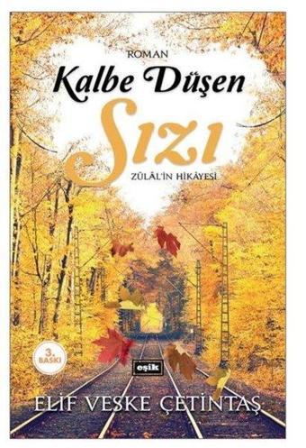 Kalbe Düşen Sızı - Elif Veske Çetintaş - Eşik Yayınları