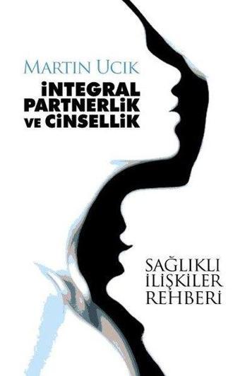 İntegral Partnerlik ve Cinsellik - Martin Ucik - RM-Bilyay