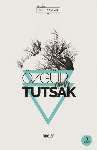 Özgür Ama Tutsak - Sulhi Ceylan - Mostar