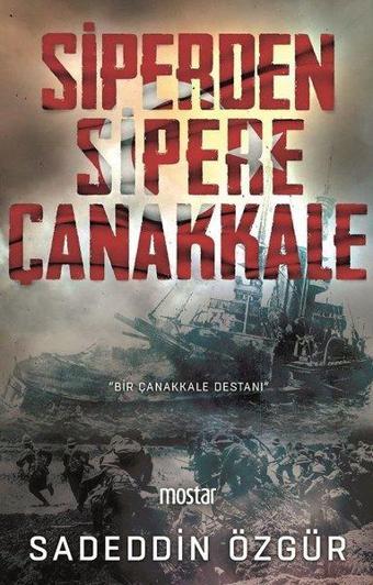 Siperden Sipere Çanakkale - Sadeddin Özgür - Mostar