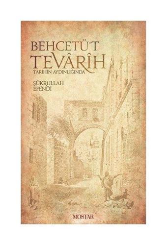 Behcetü't Tevarih - Şükrullah Efendi - Mostar