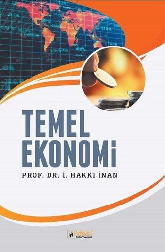 Temel Ekonomi - İ. Hakkı İnan - İdeal Kültür Yayıncılık