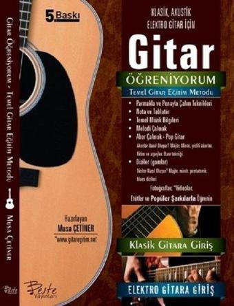 Gitar Öğreniyorum-Temel Gitar Eğitim Metodu - Musa Çetiner - Beste Yayınları