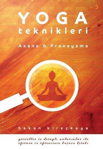 Yoga Teknikleri - Hakan Kireçkaya - Cinius Yayınevi