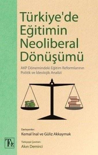Türkiye'de Eğitimin Neoliberal Dönüşümü - Kolektif  - Töz Yayınları